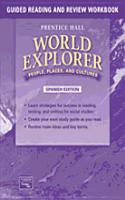 World Explorer: People, Places, Cultures 1st Edition Guided Reading and Review Workbook Spanish Student Edition 2003c