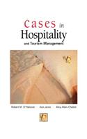 Cases in Hospitality and Tourism Management