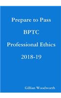 Prepare to Pass Bptc Professional Ethics 2018-19