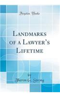 Landmarks of a Lawyer's Lifetime (Classic Reprint)