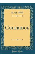 Coleridge (Classic Reprint)