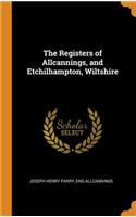 The Registers of Allcannings, and Etchilhampton, Wiltshire