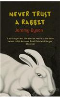 Never Trust A Rabbit