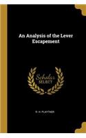 An Analysis of the Lever Escapement