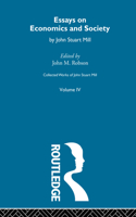 Collected Works of John Stuart Mill: IV. Essays on Economics and Society Vol A