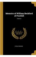 Memoirs of William Beckford of Fonthill; Volume I