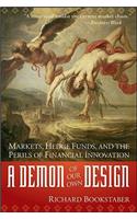 A Demon of Our Own Design: Markets, Hedge Funds, and the Perils of Financial Innovation