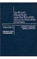 In Plant Practices for Job Related Health Hazards Control - Production Processes V 1