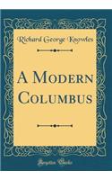 A Modern Columbus (Classic Reprint)