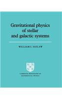 Gravitational Physics of Stellar and Galactic Systems