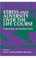 Stress and Adversity Over the Life Course