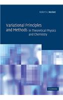 Variational Principles and Methods in Theoretical Physics and Chemistry