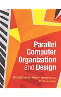 Parallel Computer Organization and Design