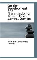 On the Development and Transmission of Power: (English)