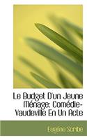 Le Budget D'Un Jeune M Nage: Com Die-Vaudeville En Un Acte