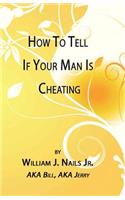 How to Tell If Your Man Is Cheating