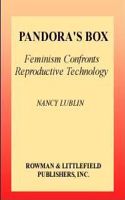 Pandora's Box: Feminism Confronts Reproductive Technology