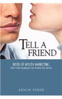 Tell A Friend -- Word of Mouth Marketing