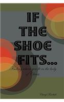 If the Shoe Fits