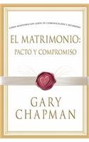 El Matrimonio: Pacto y Compromiso