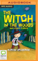 The Witch in the Woods and Other Stories