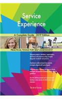 Service Experience A Complete Guide - 2019 Edition