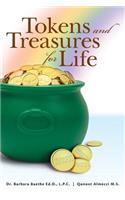 Tokens and Treasures for Life