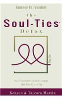 Journey to Freedom, The Soul-Ties(TM) Detox