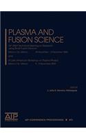 Plasma and Fusion Science: 16th IAEA Technical Meeting on Research Using Small Fusion Devices and XI Latin American Workshop on Plasma Physics