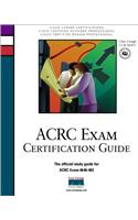 ACRC Exam Certification Guide