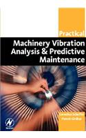 Practical Machinery Vibration Analysis and Predictive Maintenance