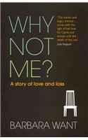 Why Not Me?