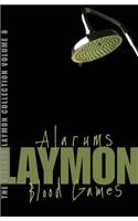 The Richard Laymon Collection Volume 8: Alarums & Blood Games