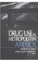 Drug Use in Metropolitan America