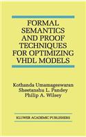 Formal Semantics and Proof Techniques for Optimizing VHDL Models