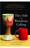 This Odd and Wondrous Calling