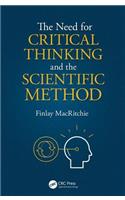 The Need for Critical Thinking and the Scientific Method