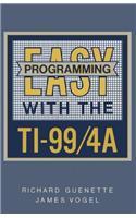 Easy Programming with the TI-99/4A