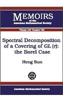 Spectral Decomposition of a Covering of GL(r)