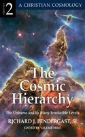 The Cosmic Heirarchy