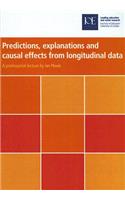 Predictions, Explanations and Causal Effects from Longitudinal Data