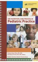 The Nutrition Care Process in Pediatric Practice