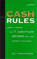 Cash Rules: Learn and Manage the 7 Cash-flow Drivers for Your Company's Success
