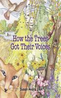 How the Trees Got Their Voices