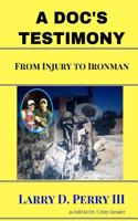 Doc's Testimony: From Injury To Ironman