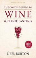 The Concise Guide to Wine and Blind Tasting, second edition: (English)