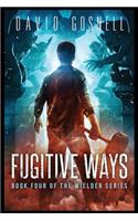 Fugitive Ways