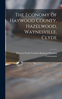 Economy of Haywood County, Hazelwood, Waynesville, Clyde