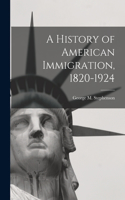 History of American Immigration, 1820-1924
