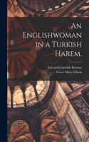 Englishwoman in a Turkish Harem.
